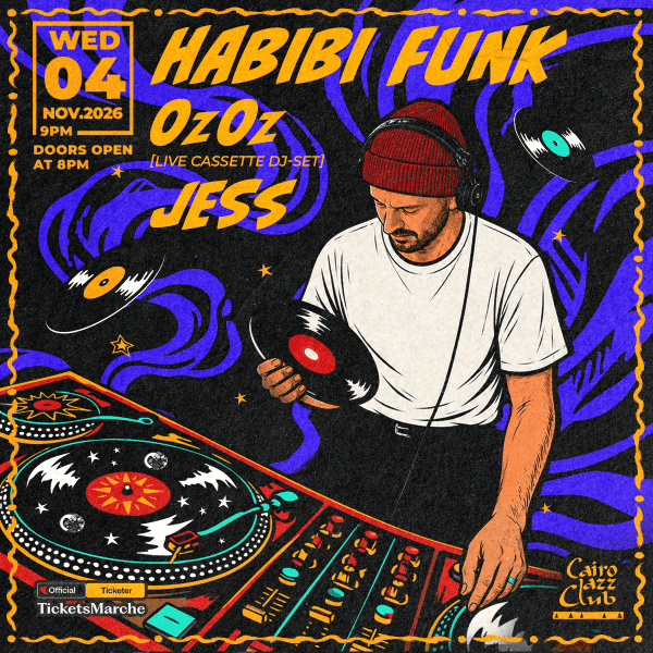 Tickets for Ozoz - Habibi Funk - Jess, 04.11.2026 on the 21:00 at CJC Agouza 